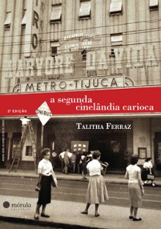a segunda cinelândia carioca-talitha ferraz-9788565679053
