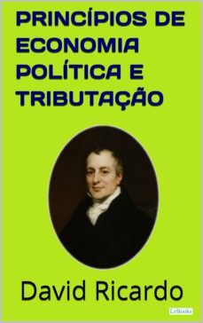 principios de economia politica e tributaço (ebook)-david ricardo-9788583862253