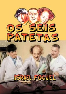 os seis patetas (ebook)-israel foguel-9788593232053