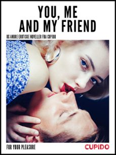 you, me and my friend - and other erotic short stories (ebook)-9788726545753