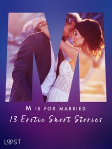 m is for married - 13 erotic short stories (ebook)-kristiane hauer-erika svensson-malva b.-9788727084053