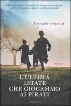 l ultima estate che giocammo ai pirati-alessandro soprani-9788804587453