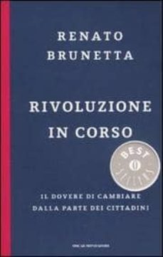 rivoluzione in corso. il dovere di cambiare-renato brunetta-9788804597353