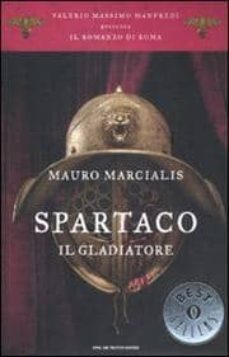 spartaco il gladiatore. il romanzo di roma-mauro marcialis-9788804607953