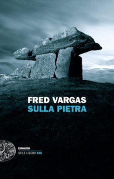 sulla pietra-fred vargas-9788806263553