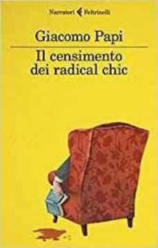 il censimento dei radical chic-giacomo papi-9788807033353