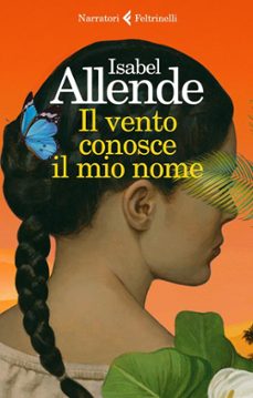 il vento conosce il mio nome-isabel allende-9788807035753
