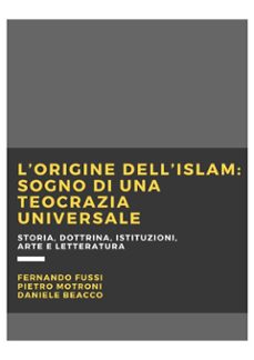 l'origine dell'islam: sogno di una teocrazia universale (ebook)-9788822819253