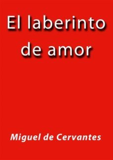 el laberinto de amor (ebook)-miguel cervantes de-9788826005553