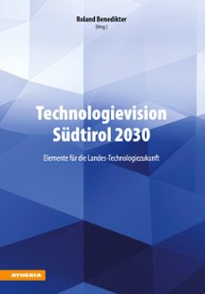 technologievision sudtirol 2030 (ebook)-roland benedikter-9788868398453