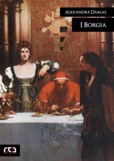 i borgia (ebook)-alexandre dumas-9788874173853