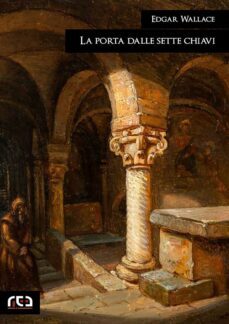 la porta dalle sette chiavi (ebook)-edgar wallace-9788874175253