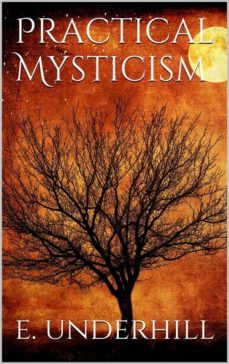 practical mysticism (ebook)-evelyn underhill-9788892509153