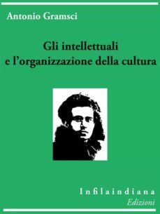gli intellettuali e l'organizzazione della cultura (ebook)-antonio gramsci-9788898369553