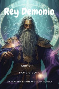 rey demonio:un fantasia litrpg aventura novela(libro 4) (ebook)-fameis eot.l-9789403780153