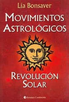 movimientos astrologicos:  revolucion solar-lia bonsaver-9789507540653
