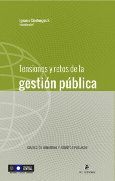 tensiones y retos de la gestion publica (ebook)-ignacio cienfuegos s-9789560103253