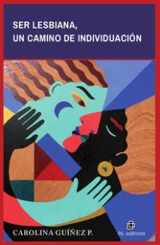 ser lesbiana, un camino de individuacion-carolina guiñez p.-9789560106353