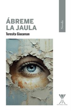 abreme la jaula (ebook)-maría teresita giacaman reyes-9789563387353