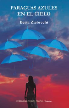 paraguas azules en el cielo (ebook)-berta ziebrecht-9789563960853