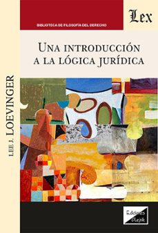 una introduccion a la logica juridica-lee j. loevinger-9789564074153