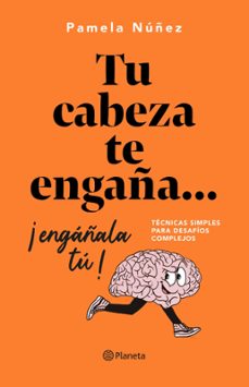 tu cabeza te engaña... ¡engañala tu! (ebook)-pamela nuñez-9789564081953