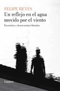 un reflejo en el agua movido por el viento (ebook)-felipe reyes-9789568856953