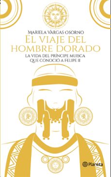 el viaje del hombre dorado (ebook)-mariela vargas osorno-9789584273253
