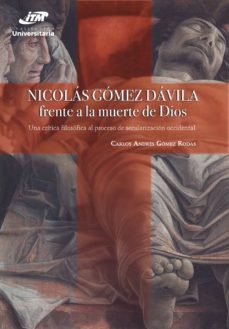 nicolas gomez davila frente a la muerte de dios (ebook)-carlos andres gomez rodas-9789585122253