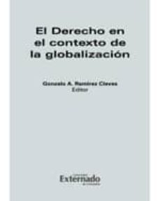 derecho en el contexto de la globalizacion-gonzalo a. ramirez cleves-9789587101553