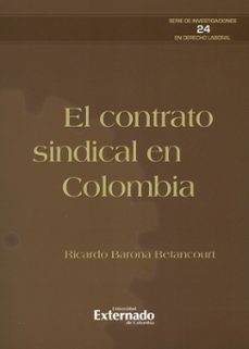 contrato sindical en colombia (ebook)-ricardo barona betancourt-9789587902853