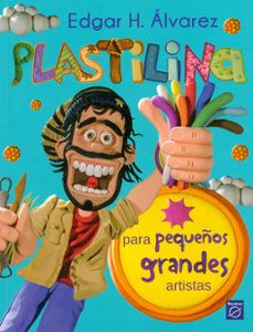 plastilina para pequeños grandes artistas (ebook)-edgar h. alvarez-9789588624853