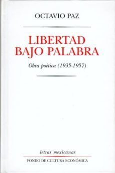 libertad bajo palabra: obra poetica (1935-1957)-octavio paz-9789681644253