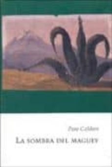 la sombra del maguey-pere calders-9789685115353