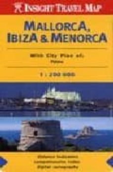 mallorca, ibiza & menorca (1:200000) with city plan of palma (ins ight travel map)-9789812581853