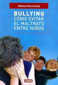 bullyng como evitar maltrato entre los niños-meline kevorkian-9789870009153