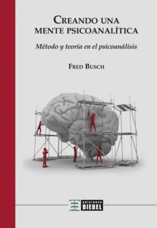 creando una mente psicoanalitica (ebook)-fred busch-9789871678853