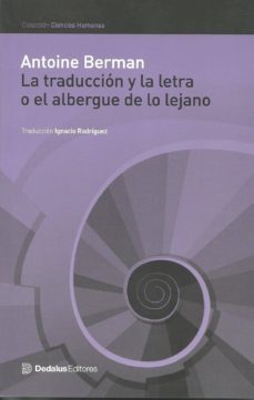 la traduccion y la letra o el albergue de lo lejano-antoine berman-9789872820053