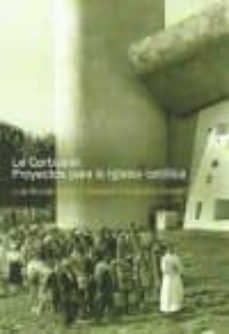 le corbusier. proyectos para la iglesia catolica-luis burriel bielza-9789873607653