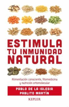 estimula tu inmunidad natural (ebook)-pablo de la iglesia-pablito martin-9789873881053