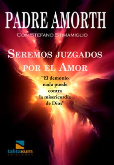 seremos juzgados por el amor (ebook)-gabriel amorth-9789874043153