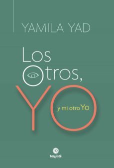 los otros, yo y mi otro yo (ebook)-yamila yad-9789874935953