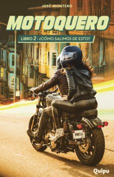 motoquero 2 - ¿como salimos de esto? (ebook)-jose montero-9789875043053