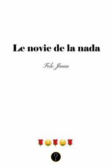 le novie de la nada (ebook)-felo juan-9789878492353