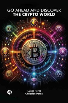 go ahead and discover the crypto world (ebook)-lucas perez-christian perez-9789878759753