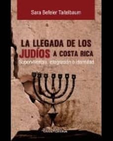 la llegada de los judios a costa rica-sara befeler taitelbaum-9789895106653