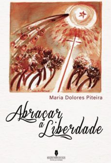 abraçar a liberdade-maria dolores piteira-9789897791253