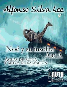 noe y su insolita arca. aguas de ruina y mitos de salvacion (ebook)-alfonso silva lee-9789962703853