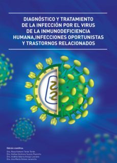 diagnostico y tratamiento de la infeccion por el virus de la inmunodeficiencia humana, infecciones oportunistas y trastornos relacionados (ebook)-rosa nohemi? tera?n tera?n-kathya vero?nica suaste pazmin?o-andrea valeria araujo lascano-9789978774953