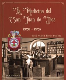 la medicina del san juan de dios 1920  1925 volumen ii (ebook)-josé maría terán puentes-9789978777053